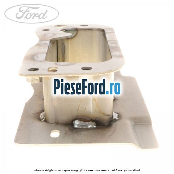 Element ridigizare bara spate stanga Ford S-Max 2007-2014 2.0 TDCi 163 cp TXWA diesel