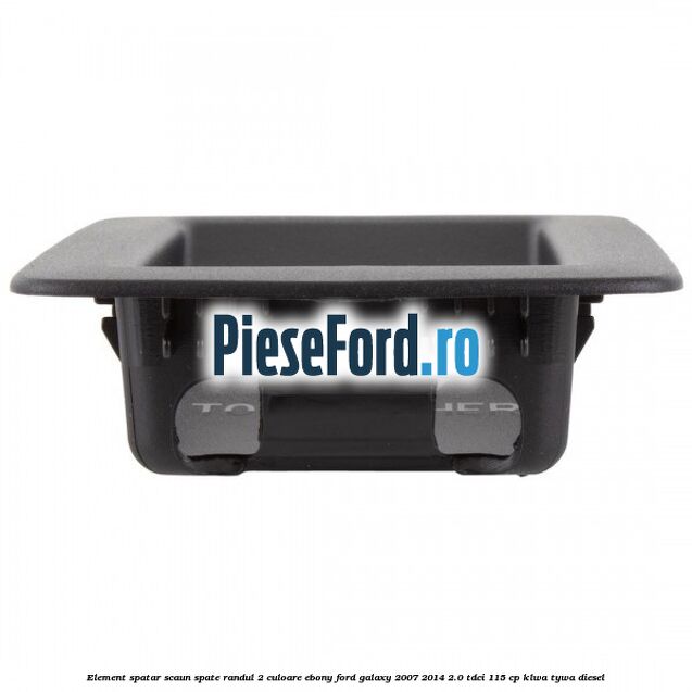 Element spatar scaun spate randul 2 culoare ebony Ford Galaxy 2007-2014 2.0 TDCi 115 cp KLWA, TYWA diesel