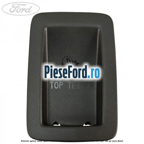 Element spatar scaun spate randul 2 culoare ebony Ford Galaxy 2007-2014 2.0 TDCi 163 cp TXWA diesel