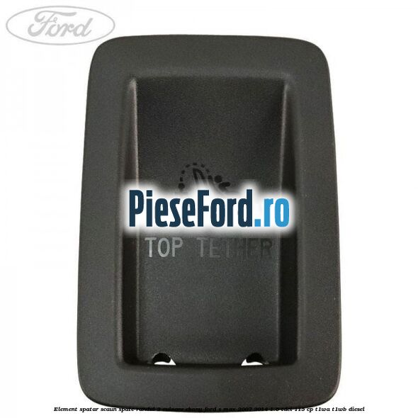 Element spatar scaun spate randul 2 culoare ebony Ford S-Max 2007-2014 1.6 TDCi 115 cp T1WA, T1WB diesel