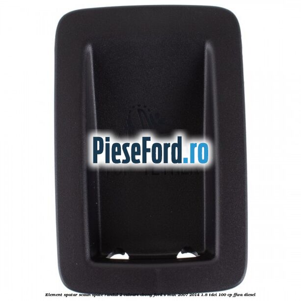Element spatar scaun spate randul 2 culoare ebony Ford S-Max 2007-2014 1.8 TDCi 100 cp FFWA diesel