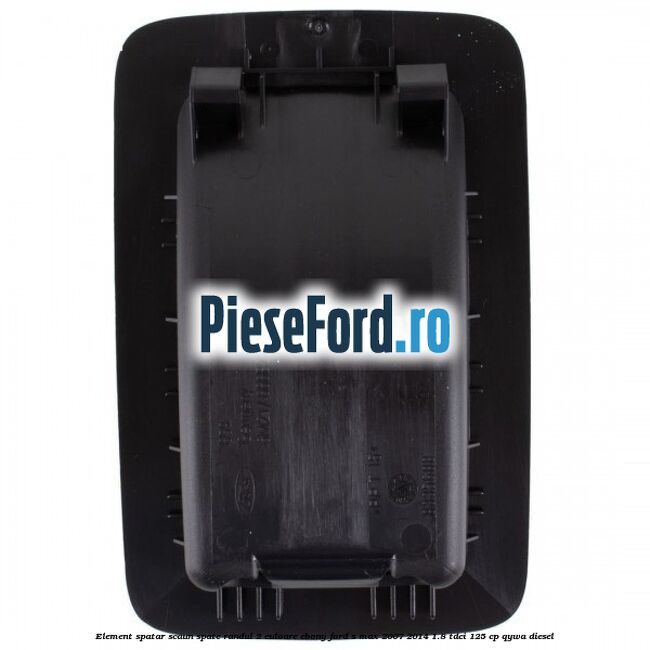 Element spatar scaun spate randul 2 culoare ebony Ford S-Max 2007-2014 1.8 TDCi 125 cp Element spatar scaun spate randul 2 culoare ebony Ford S-Max 2007-2014 1.8 TDCi 125 cp QYWA diesel