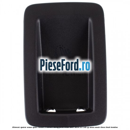 Element spatar scaun spate randul 2 culoare ebony Ford S-Max 2007-2014 2.0 145 cp Element spatar scaun spate randul 2 culoare ebony Ford S-Max 2007-2014 2.0 145 cp AOWA, AOWB, TBWA, TBWB benzina