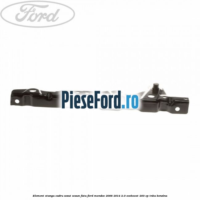 Element stanga cadru sezut scaun fata Ford Mondeo 2008-2014 2.0 EcoBoost 203 cp TNBA benzina