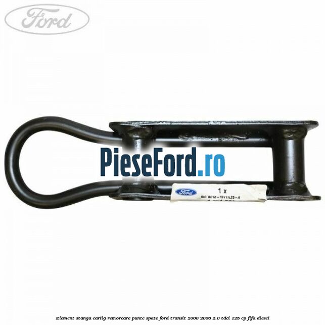 Element stanga carlig remorcare punte spate Ford Transit 2000-2006 2.0 TDCi 125 cp FIFA diesel