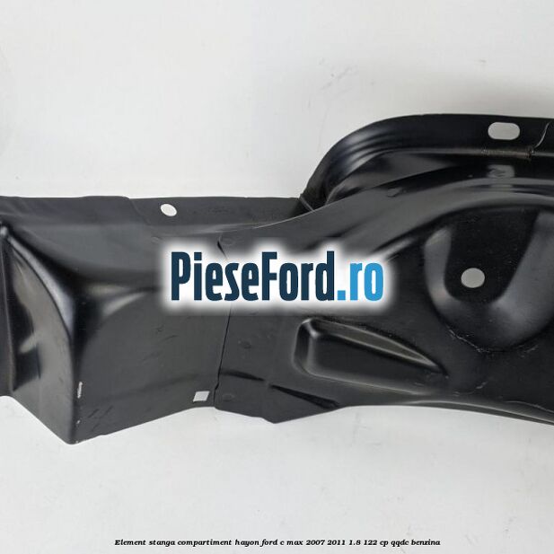 Element stanga compartiment hayon Ford C-Max 2007-2011 1.8 122 cp Element stanga compartiment hayon Ford C-Max 2007-2011 1.8 122 cp QQDC benzina