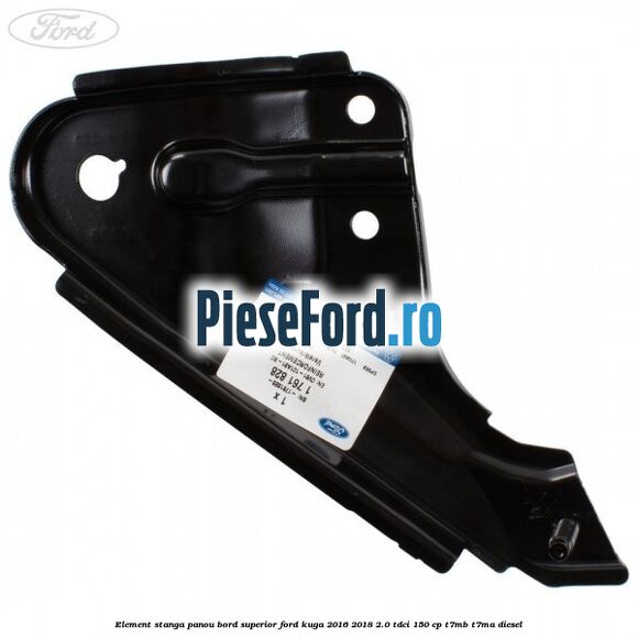 Element stanga panou bord superior Ford Kuga 2016-2018 2.0 TDCi 150 cp Element stanga panou bord superior Ford Kuga 2016-2018 2.0 TDCi 150 cp T7MB, T7MA diesel