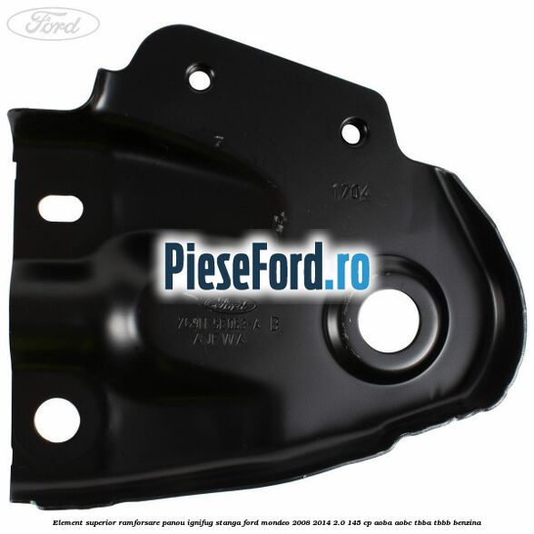 Element superior ramforsare panou ignifug stanga Ford Mondeo 2008-2014 2.0 145 cp Element superior ramforsare panou ignifug stanga Ford Mondeo 2008-2014 2.0 145 cp AOBA, AOBC, TBBA, TBBB benzina