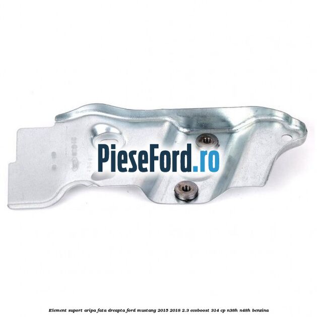 Element suport aripa fata dreapta Ford Mustang 2015-2018 2.3 EcoBoost 314 cp N38H, N48H benzina