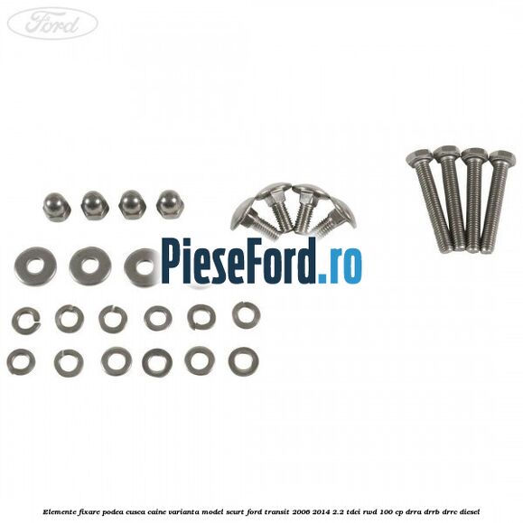 Elemente fixare podea cusca caine varianta model scurt Ford Transit 2006-2014 2.2 TDCi RWD 100 cp DRRA, DRRB, DRRC diesel