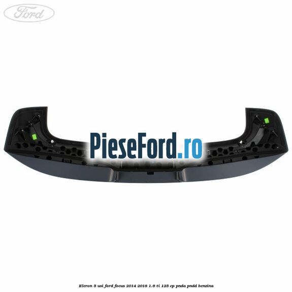 Eleron 5 usi Ford Focus 2014-2018 1.6 Ti 125 cp PNDA, PNDD benzina