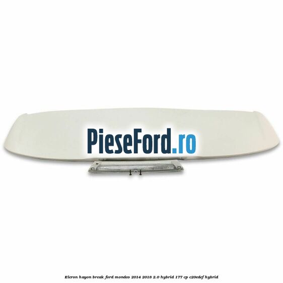 Eleron hayon break Ford Mondeo 2014-2018 2.0 Hybrid 177 cp C20EDEF hybrid