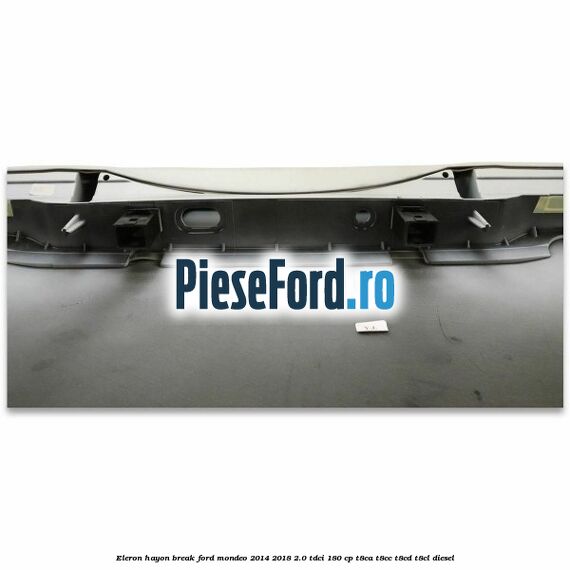 Eleron hayon break Ford Mondeo 2014-2018 2.0 TDCi 180 cp T8CA, T8CC, T8CD, T8CL diesel