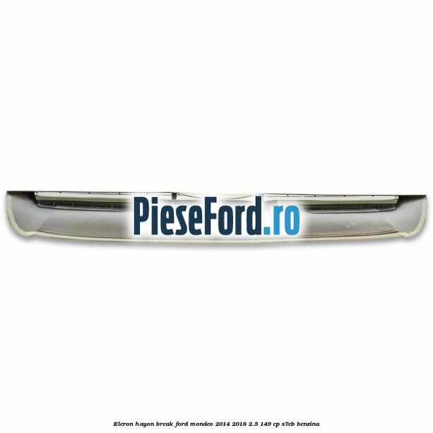 Eleron hayon break Ford Mondeo 2014-2018 2.5 149 cp S7CB benzina