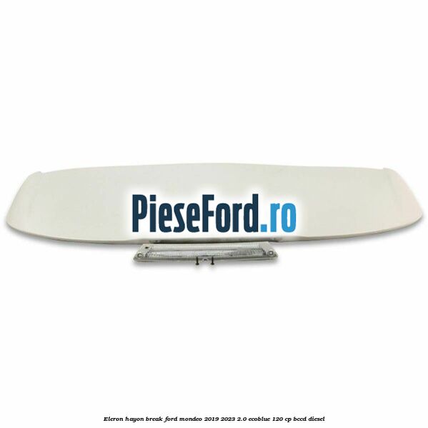 Eleron hayon break Ford Mondeo 2019-2023 2.0 EcoBlue 120 cp BCCD diesel