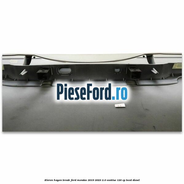 Eleron hayon break Ford Mondeo 2019-2023 2.0 EcoBlue 120 cp BCCD diesel