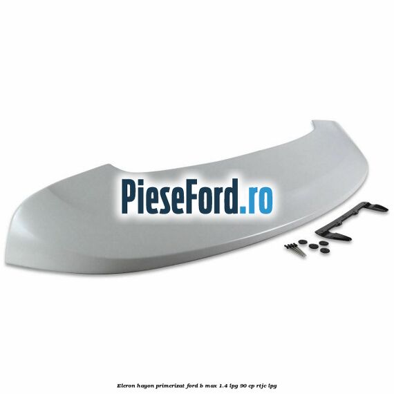 Eleron hayon primerizat Ford B-Max 1.4 LPG 90 cp RTJC LPG