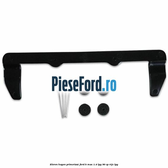 Eleron hayon primerizat Ford B-Max 1.4 LPG 90 cp RTJC LPG