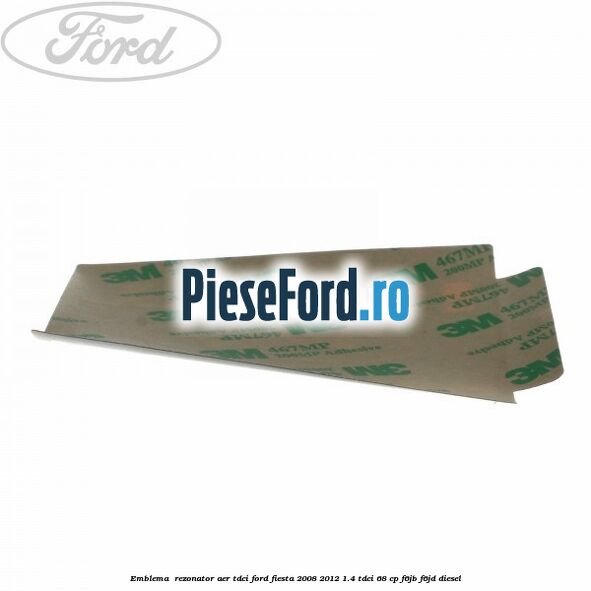 Emblema , rezonator aer tdci Ford Fiesta 2008-2012 1.4 TDCi 68 cp F6JB, F6JD diesel
