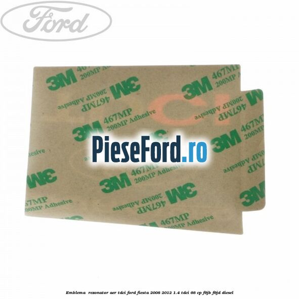 Emblema , rezonator aer tdci Ford Fiesta 2008-2012 1.4 TDCi 68 cp F6JB, F6JD diesel