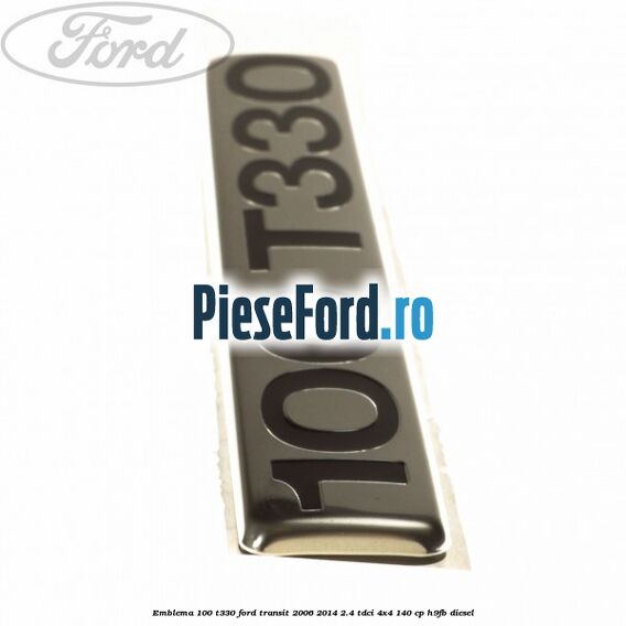 Emblema 100 T330 Ford Transit 2006-2014 2.4 TDCi 4x4 140 cp H9FB diesel
