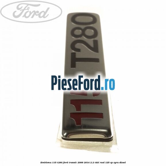 Emblema 115 T280 Ford Transit 2006-2014 2.2 TDCi RWD 125 cp CYRA diesel
