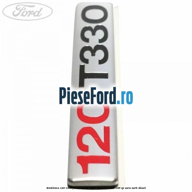 Emblema 120 T330 Ford Transit 2006-2014 2.2 TDCi 136 cp USRA, USRB diesel