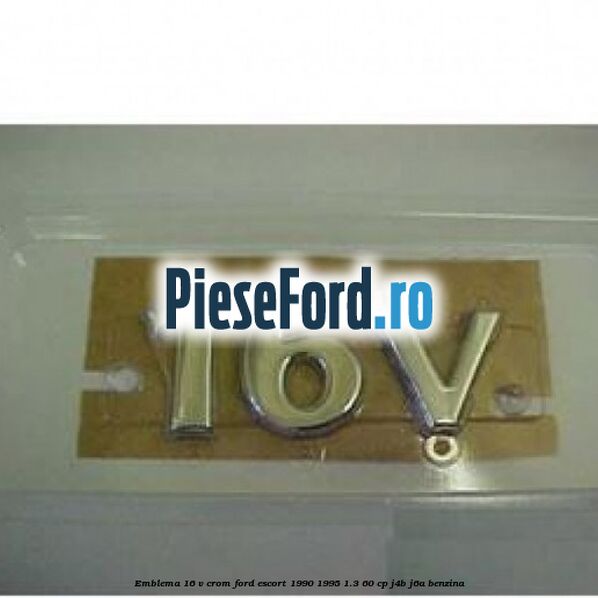Emblema 16 V crom Ford Escort 1990-1995 1.3 60 cp J4B, J6A benzina