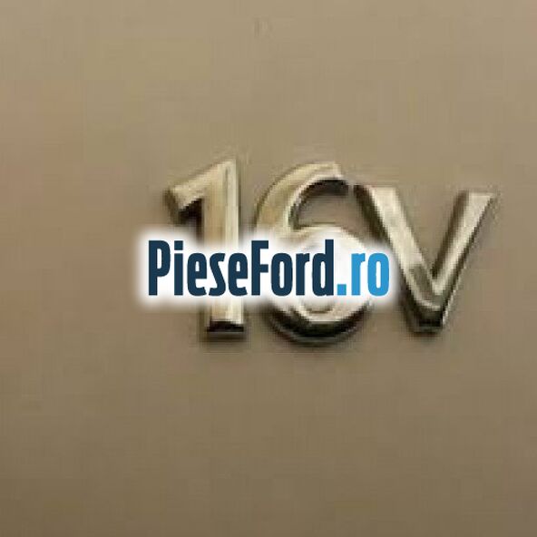 Emblema 16 V crom Ford Escort 1990-1995 1.6 90 cp LUJ, LUK benzina