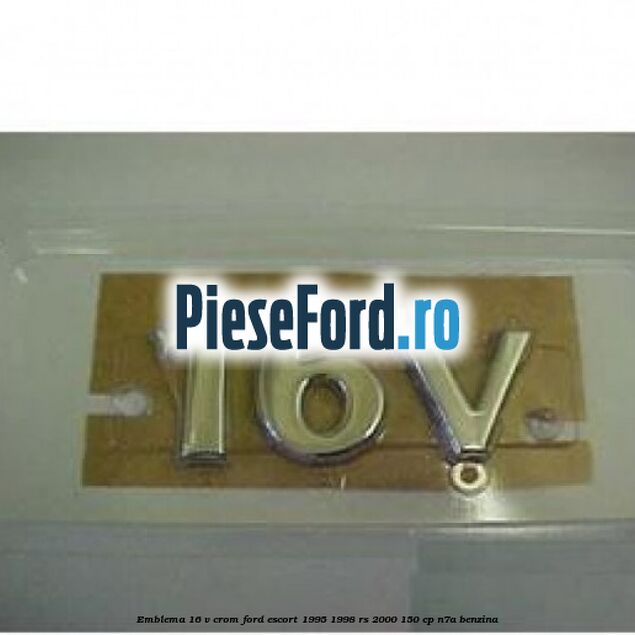 Emblema 16 V crom Ford Escort 1995-1998 RS 2000 150 cp N7A benzina
