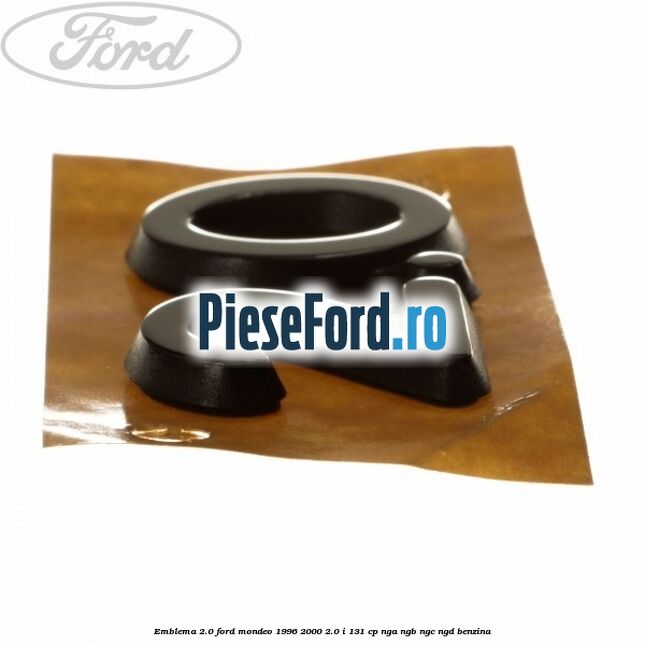 Emblema 2.0 Ford Mondeo 1996-2000 2.0 i 131 cp NGA, NGB, NGC, NGD benzina