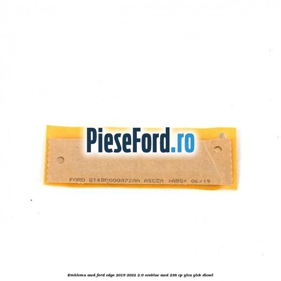 Emblema AWD Ford Edge 2019-2022 2.0 EcoBlue AWD 238 cp YLCA, YLCB diesel