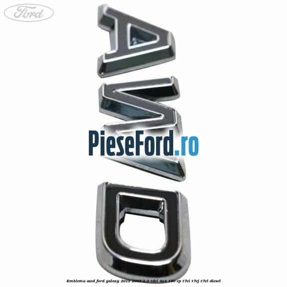 Emblema AWD Ford Galaxy 2015-2023 2.0 TDCi 4x4 150 cp T7CI, T7CJ, T7CL diesel
