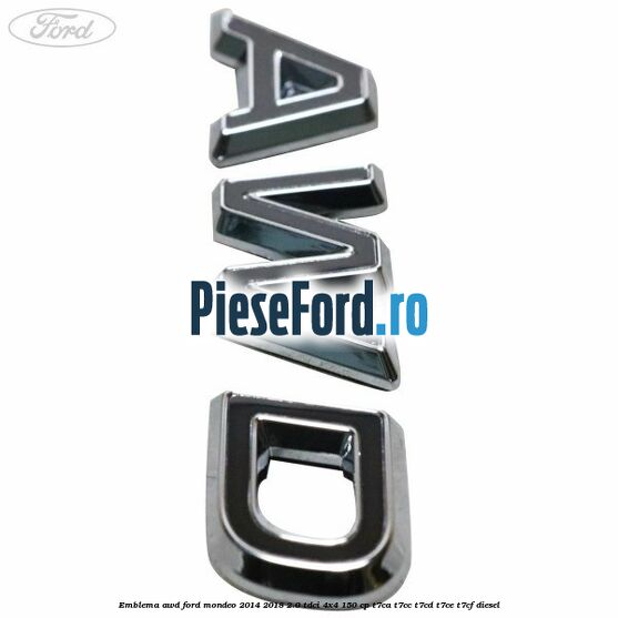 Emblema AWD Ford Mondeo 2014-2018 2.0 TDCi 4x4 150 cp T7CA, T7CC, T7CD, T7CE, T7CF diesel
