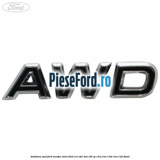 Emblema AWD Ford Mondeo 2014-2018 2.0 TDCi 4x4 150 cp T7CA, T7CC, T7CD, T7CE, T7CF diesel