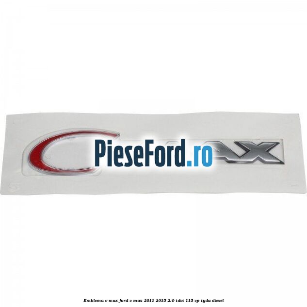 Emblema C-MAX Ford C-Max 2011-2015 2.0 TDCi 115 cp Emblema C-MAX Ford C-Max 2011-2015 2.0 TDCi 115 cp TYDA diesel