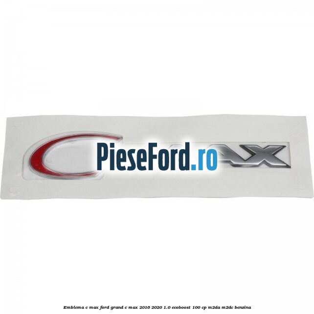 Emblema C-MAX Ford Grand C-Max 2016-2020 1.0 EcoBoost 100 cp M2DA, M2DC benzina