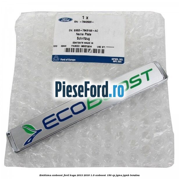 Emblema Ecoboost Ford Kuga 2013-2016 1.6 EcoBoost 150 cp JQMA, JQMB benzina