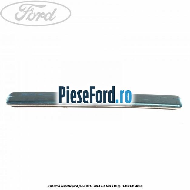 Emblema Econetic Ford Focus 2011-2014 1.6 TDCi 115 cp T1DA, T1DB diesel