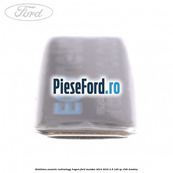 Emblema Econetic Technology hayon Ford Mondeo 2014-2018 2.5 149 cp S7CB benzina