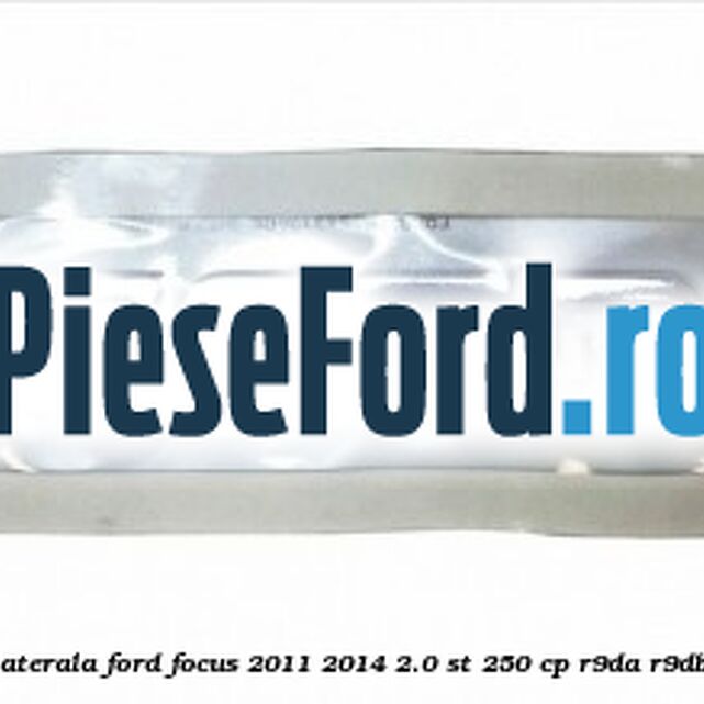 Emblema Electric laterala Ford Focus 2011-2014 2.0 ST 250 cp R9DA, R9DB, R9DC, R9DD benzina