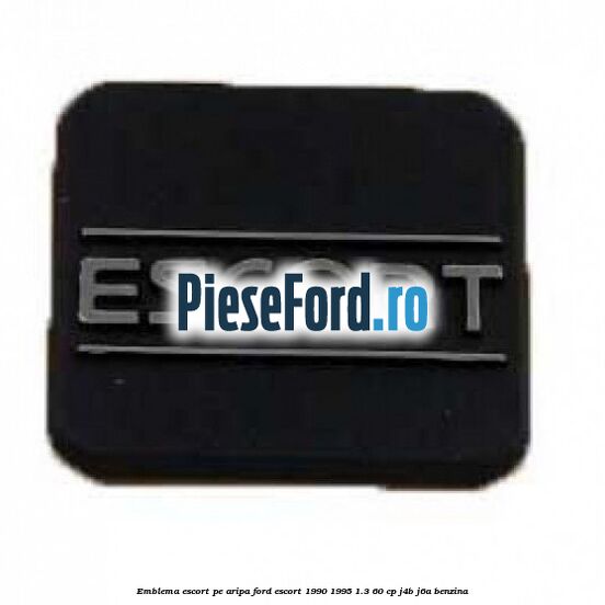 Emblema Escort pe aripa Ford Escort 1990-1995 1.3 60 cp J4B, J6A benzina