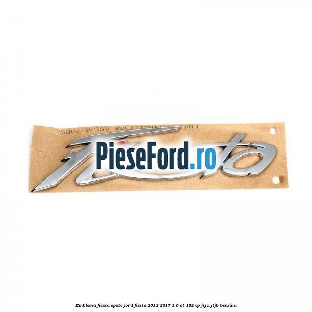 Emblema Fiesta spate Ford Fiesta 2013-2017 1.6 ST 182 cp