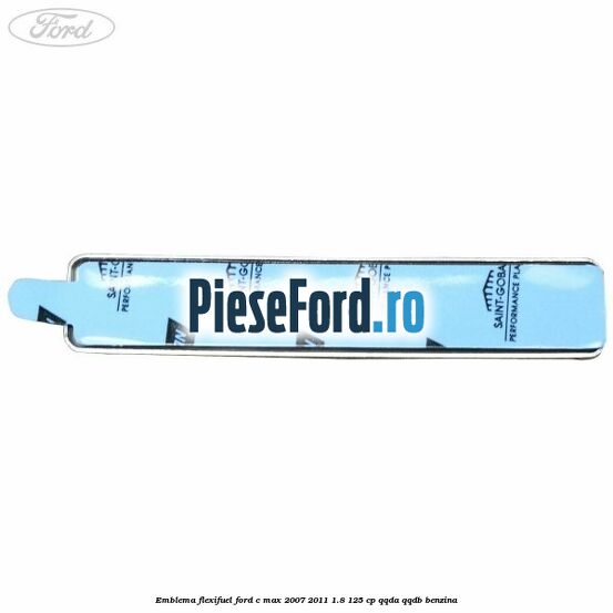Emblema Flexifuel Ford C-Max 2007-2011 1.8 125 cp QQDA, QQDB benzina