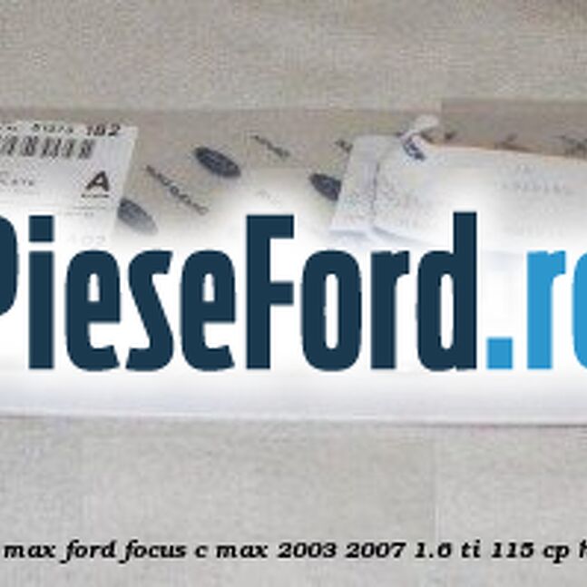 Emblema FOCUS C-MAX Ford Focus C-Max 2003-2007 1.6 Ti 115 cp HXDA, SIDA benzina