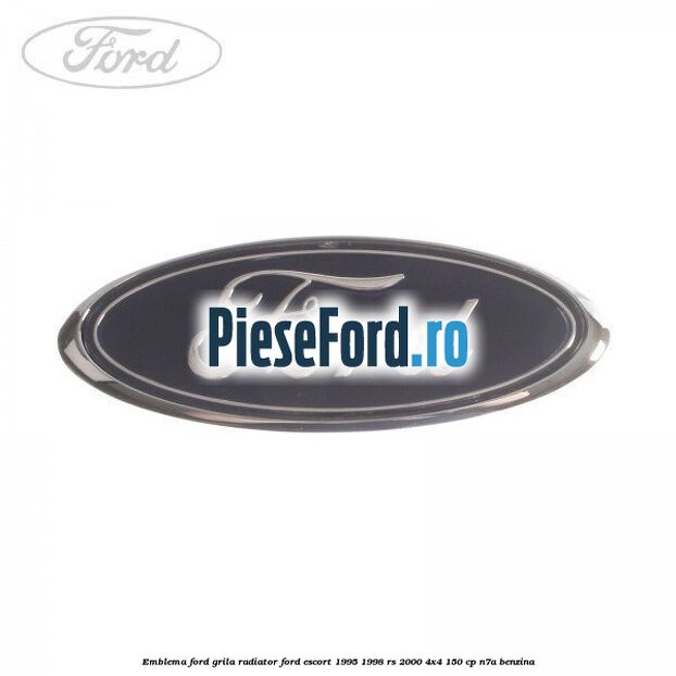 Emblema Ford, grila radiator Ford Escort 1995-1998 RS 2000 4x4 150 cp N7A benzina