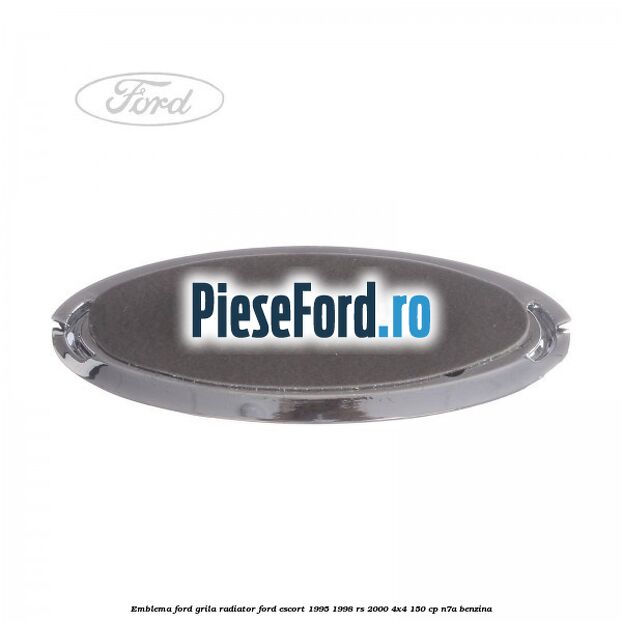 Emblema Ford, grila radiator Ford Escort 1995-1998 RS 2000 4x4 150 cp N7A benzina