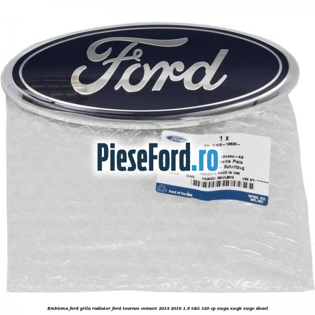 Emblema Ford grila radiator Ford Tourneo Connect 2013-2018 1.5 TDCi 120 cp XWGA, XWGB, XWGC diesel
