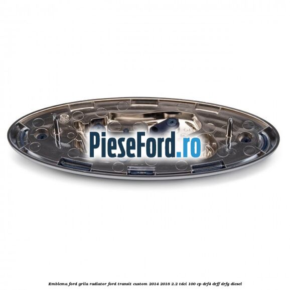 Emblema Ford grila radiator Ford Transit Custom 2014-2018 2.2 TDCi 100 cp Emblema Ford grila radiator Ford Transit Custom 2014-2018 2.2 TDCi 100 cp DRF4, DRFF, DRFG diesel