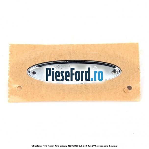 Emblema FORD hayon Ford Galaxy 1995-2000 2.8 i V6 4x4 174 cp AAA, AMY benzina